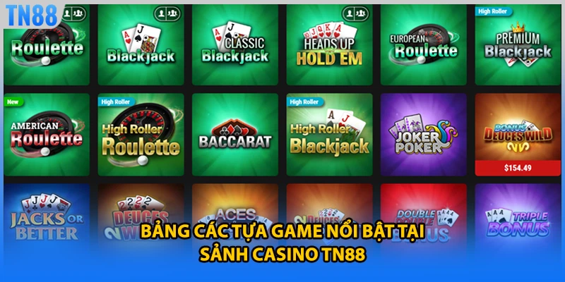 Bảng các tựa game nổi bật tại sảnh casino TN88
