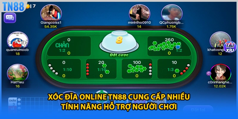 Xóc đĩa online TN88 cung cấp nhiều tính năng hỗ trợ người chơi